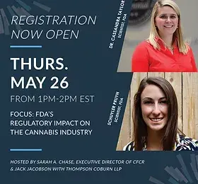 Council for Federal Cannabis Regulation (CFCR) May Webinar to Focus on FDA’s Regulatory Impact on the Cannabis Industry.