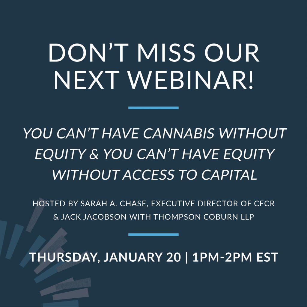 Council for Federal Cannabis Regulation Announces January 2022 Webinar to Discuss Cannabis, Equity, and Access to Capital